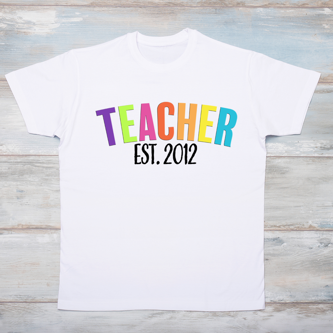 TEACHER with Established Date, multi color letters T-Shirt
