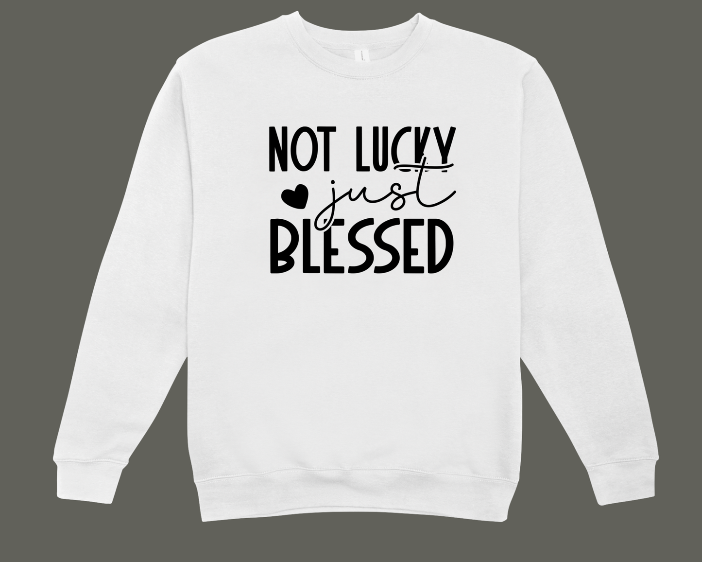 Not Lucky just Blessed Unisex Heavy Blend™ Christian Crewneck Sweatshirt